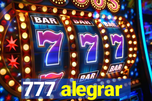 777 alegrar